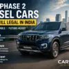 BS6 Phase 2 diesel car driving legally in India in 2026